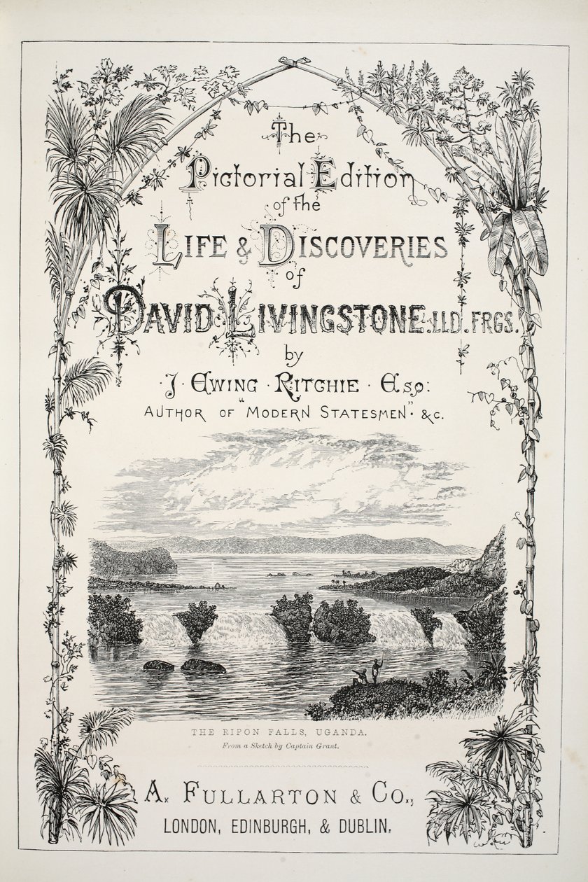 Frontispiz aus der Bildausgabe des Lebens und der Entdeckungen von David Livingstone von J. Ewing Richie, veröffentlicht von A. Fullarton & Co., 1876 von English School