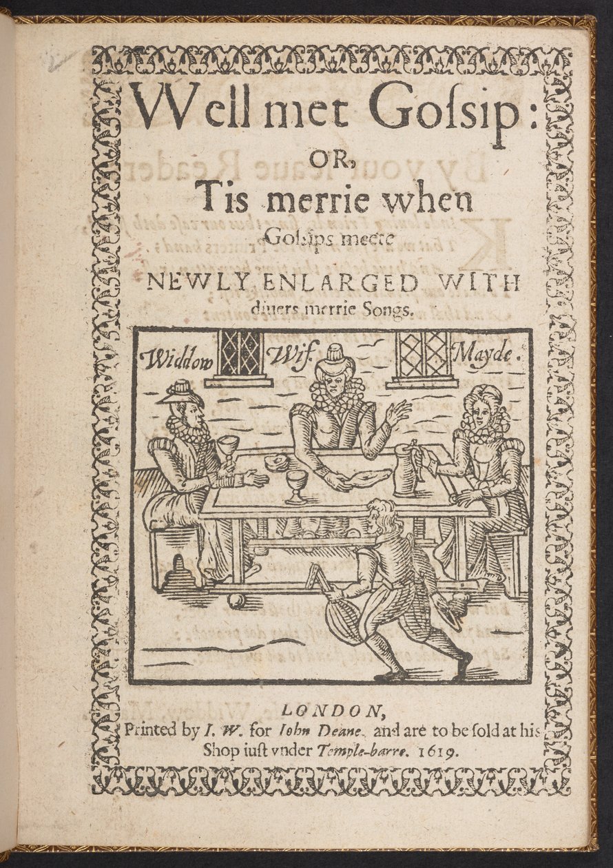 Titelseite von Well met Gossip: or, Tis merrie when Gossips meete. Newly Enlarged With divers merrie songs von English School