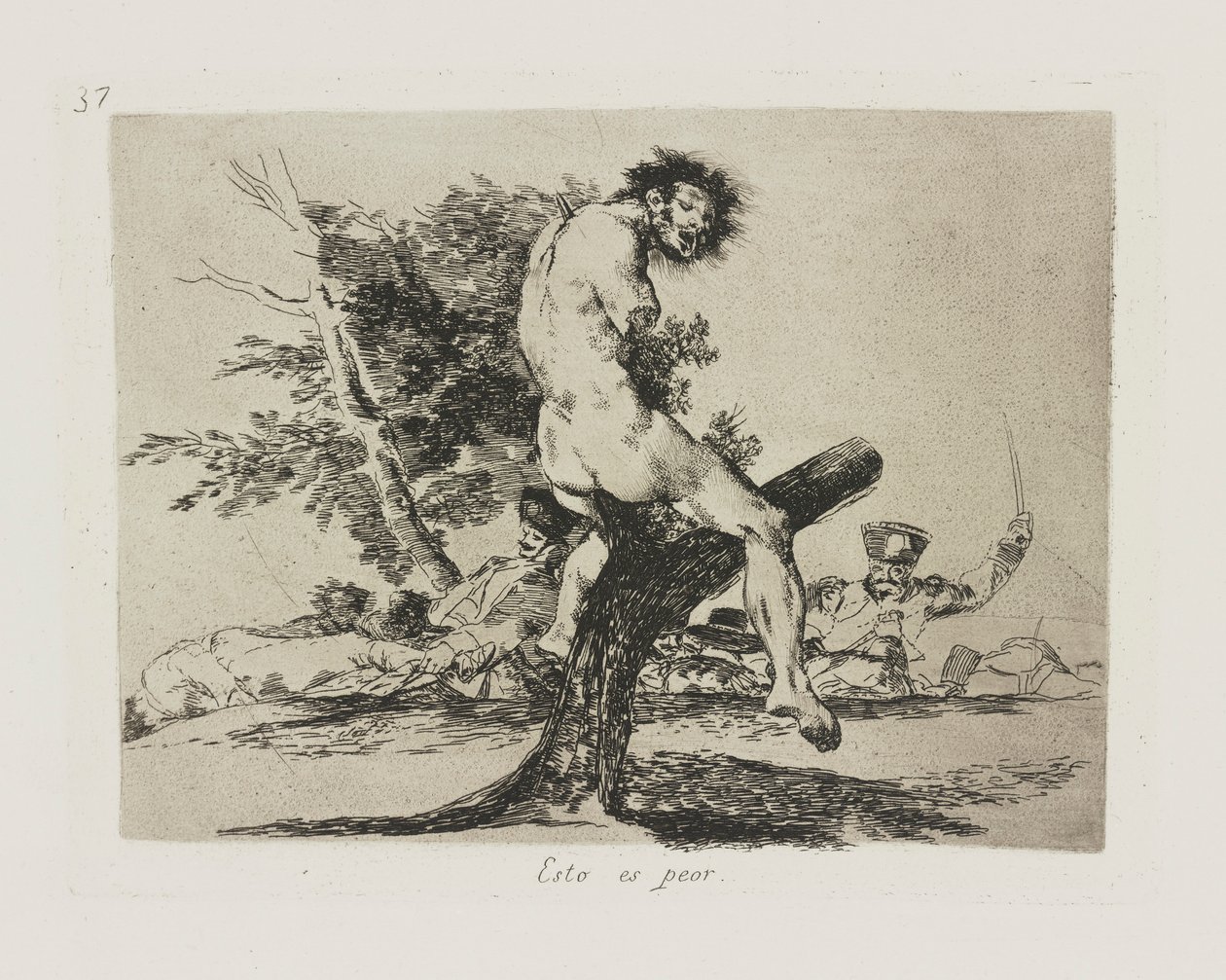 Esto es peor. (Das ist schlimmer), pl. 37 aus der Serie Los desastres de la guerra (Die Schrecken des Krieges) von Francisco de Goya
