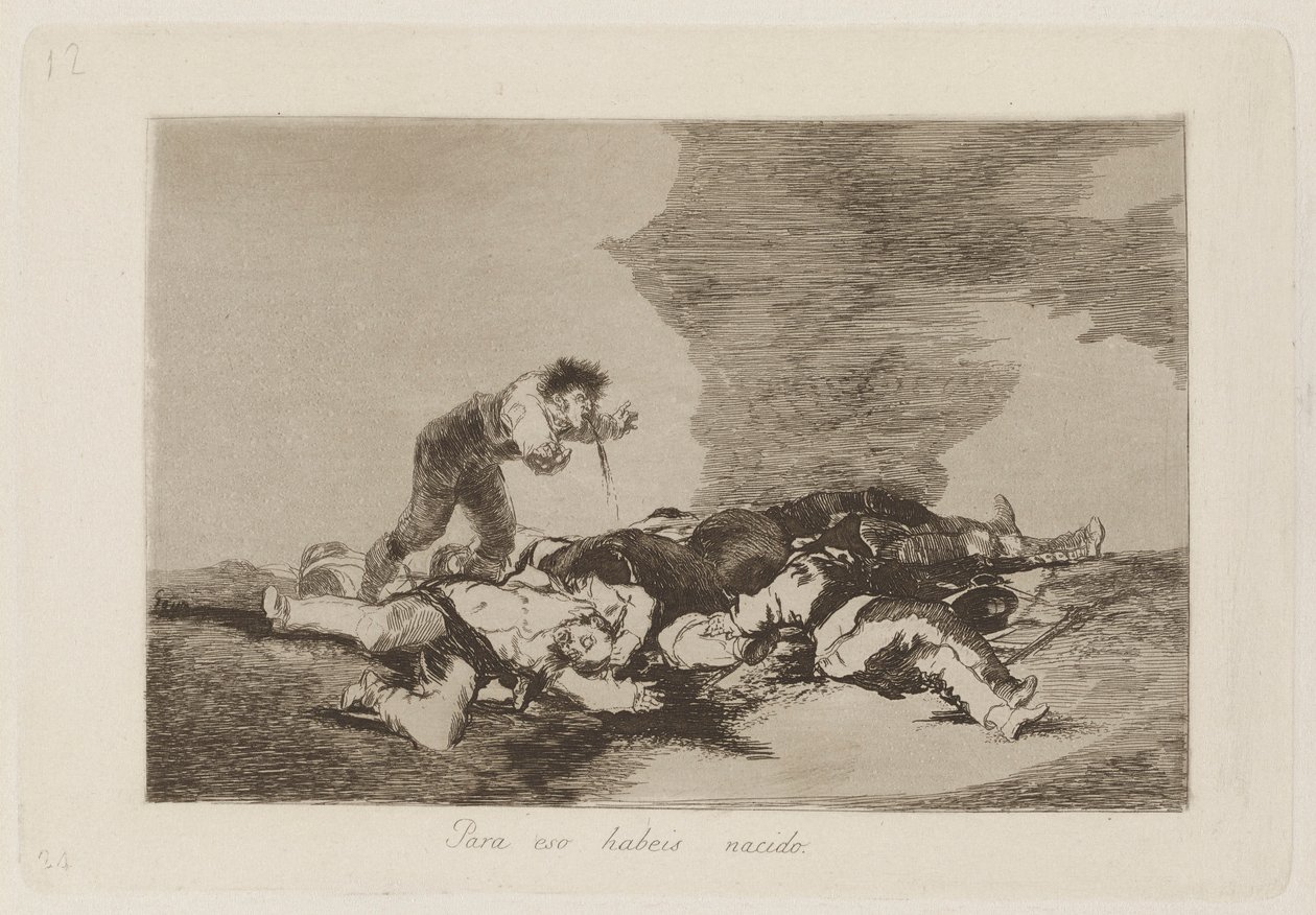 Para eso habeis nacido (Das ist, wofür ihr geboren wurdet), pl. 12 aus der Serie Los desastres de la guerra (Die Schrecken des Krieges) von Francisco de Goya