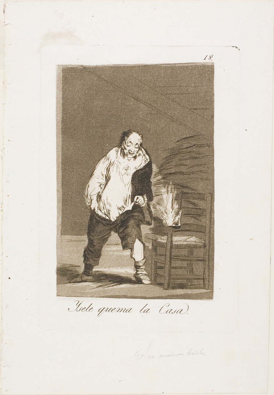 Und sein Haus brennt, Tafel 18 aus Los Caprichos von Francisco Jose de Goya y Lucientes