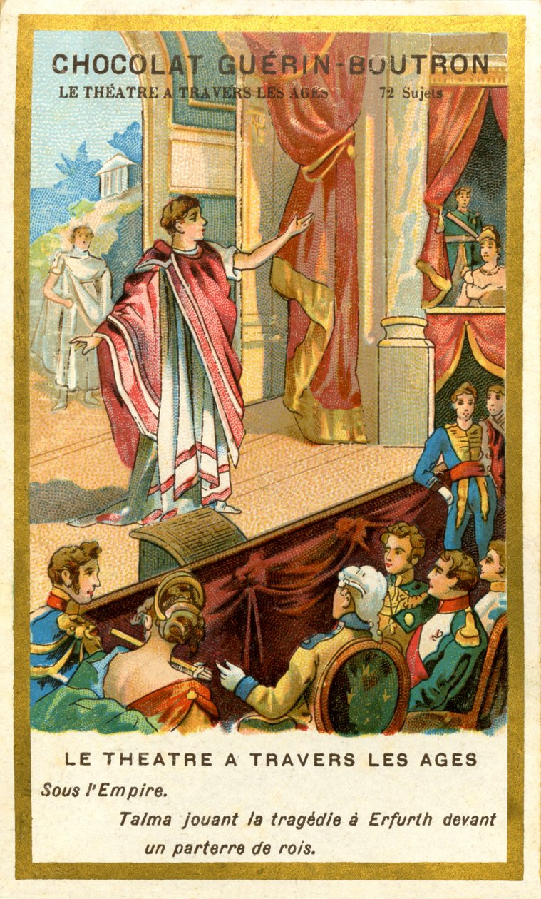 Werbe-Chromolithographie von Chocolats Guerin Boutron, das Theater durch die Jahrhunderte, 72 Motive, unter dem Talma-Imperium, Tragödie spielend in Erfurth vor einer Grube von Königen von French School
