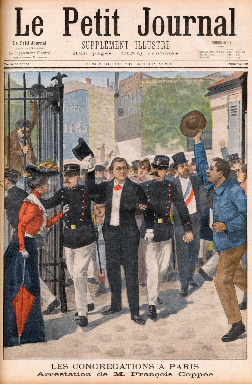 Der Dichter und Romanautor François Coppée wird bei einer Demonstration in Paris verhaftet - Erste Seite von „Le Petit Journal“ vom 10. August 1902: die Kongregationen in Paris: Verhaftung von François Coppée (1842-1908) von French School