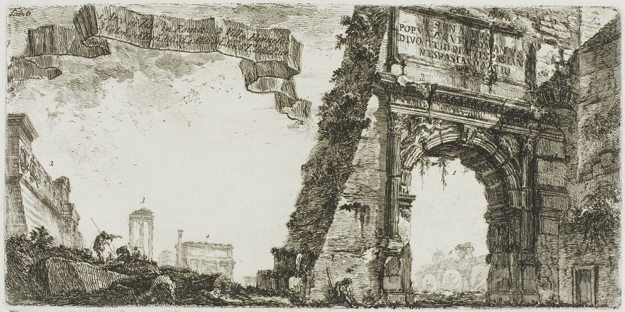 1. Titusbogen. 2. Villa Farnese. 3. Säulen des Tempels des Jupiter Stator [der Unterstützer]. 4. Septimius-Severus-Bogen. 5. Tempel des Friedens, Tafel sechs aus Einige Ansichten von Triumphbögen und anderen Denkmälern von Giovanni-Battista Piranesi