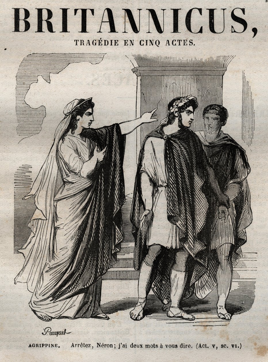 Agrippina. Halt Nero, ich habe dir zwei Worte zu sagen - Britannicus Tragödie in fünf Akten - Gravur in „Werke von Jean Racine“ illustriert von Pauquet und mit einer Notiz von Emile de La Bedolliere - 1851 von Hippolyte Louis Pauquet
