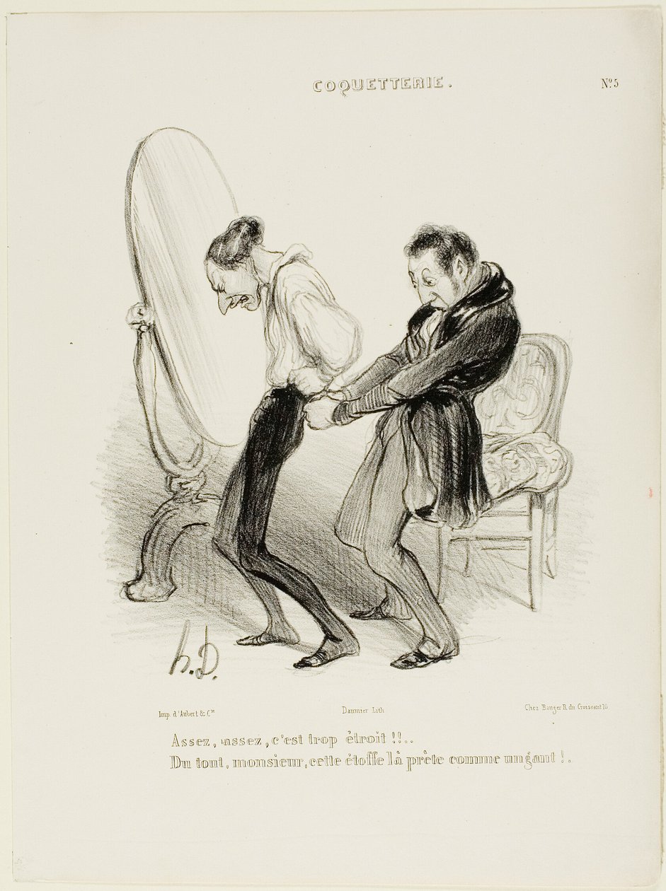 „- Genug, genug, es ist viel zu eng!! - Aber gar nicht, Monsieur, dieser Stoff passt Ihnen wie angegossen!“, Tafel 5 aus Coquetterie von Honoré Victorin Daumier