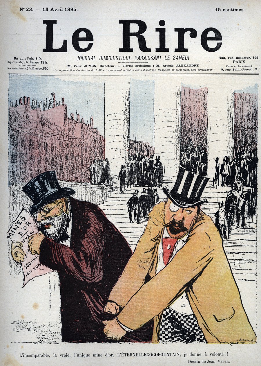 Die unvergleichliche, die wahre, die einzige Goldmine, der ewige Gogogofountain, ich gebe ein Testament - Zeichnung von Jean Veber (1868-1928) Le rire du 13 avril 1895 von Jean Veber