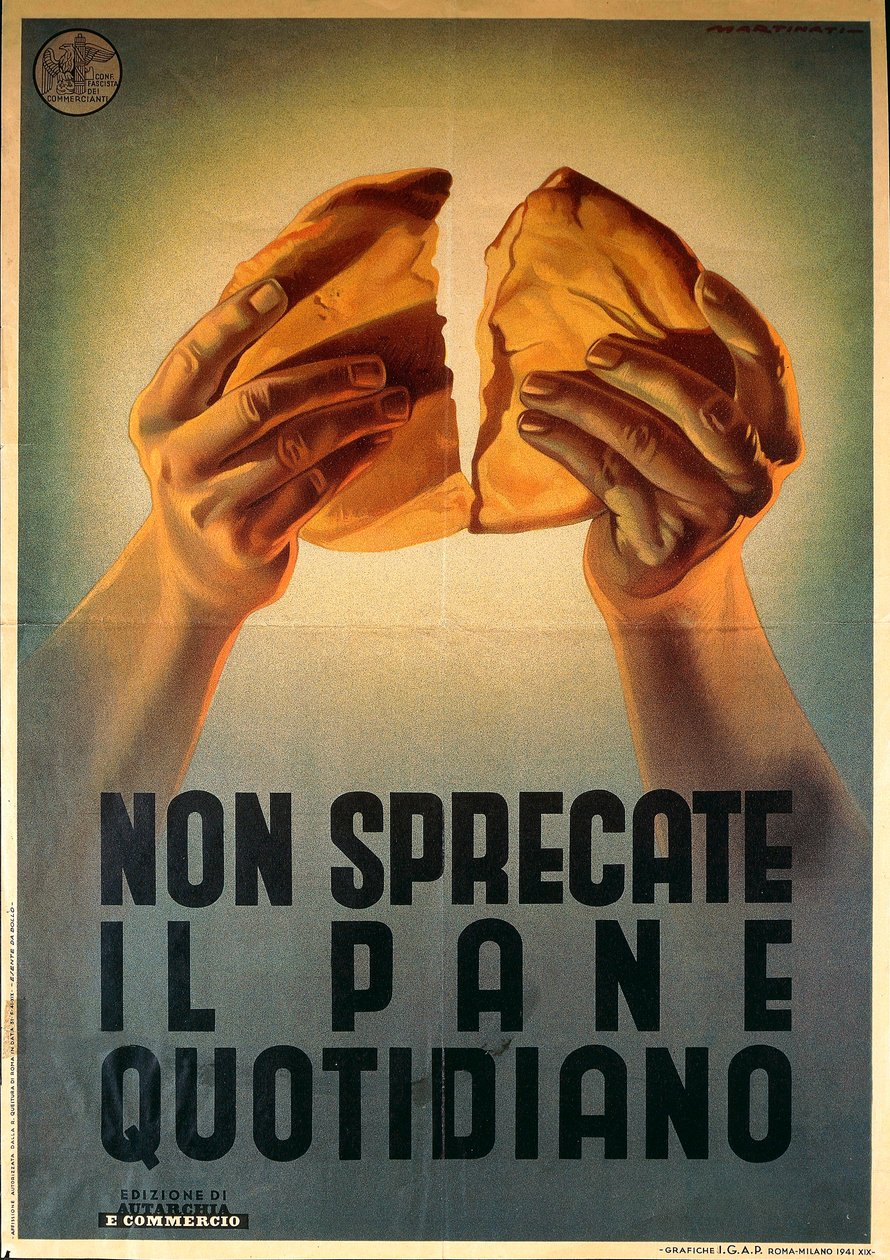 "Non sprecate il pano quotidiano" faschistisches Propagandaposter von Luigi Martinati