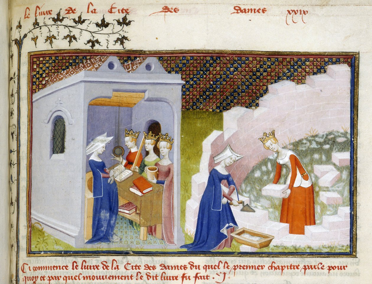 Detail einer Miniatur von Christine vor den Personifikationen von Vernunft, Rechtschaffenheit und Gerechtigkeit und Christine mit Vernunft beim Bau der Cité des Dames von Master of the Cité des Dames