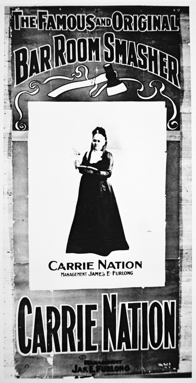 Theaterplakat zeigt Carry Nation (1846-1911) mit ihrer zerstörerischen Axt von School American
