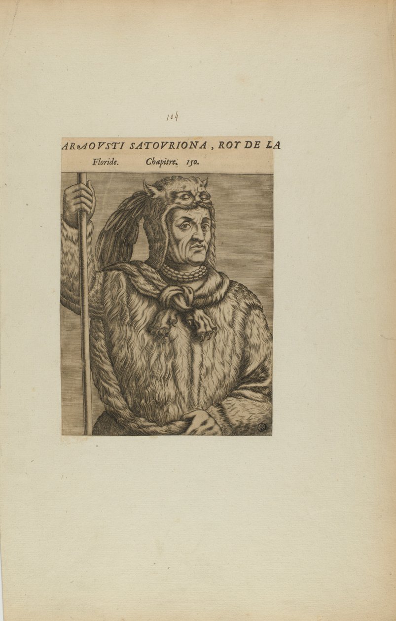 Araovsti Satovriona, König von L/Floride. Kapitel. 150. (aus dem Buch, Les Vrais Pourtraits et Vies des Hommes Illustres) von Theodor de Bry