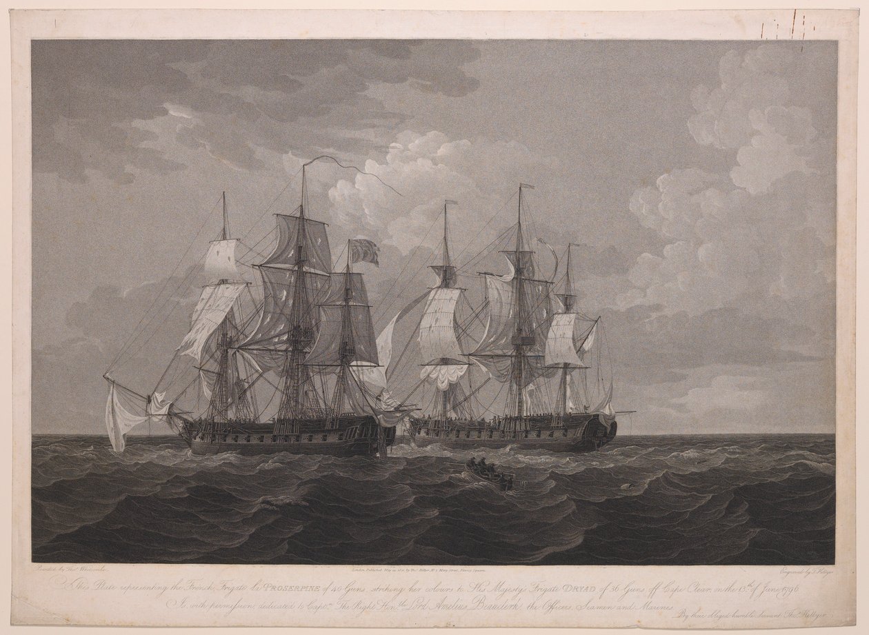 Diese Platte zeigt die französische Fregatte La Proserpine mit 40 Kanonen, die ihre Farben vor der Fregatte Seiner Majestät Dryad mit 36 Kanonen vor Cape Clear am 13. Juni 1796 streicht... gewidmet Kapitän... Lord Amelius Beauclerk... von Thomas (after) Whitcombe