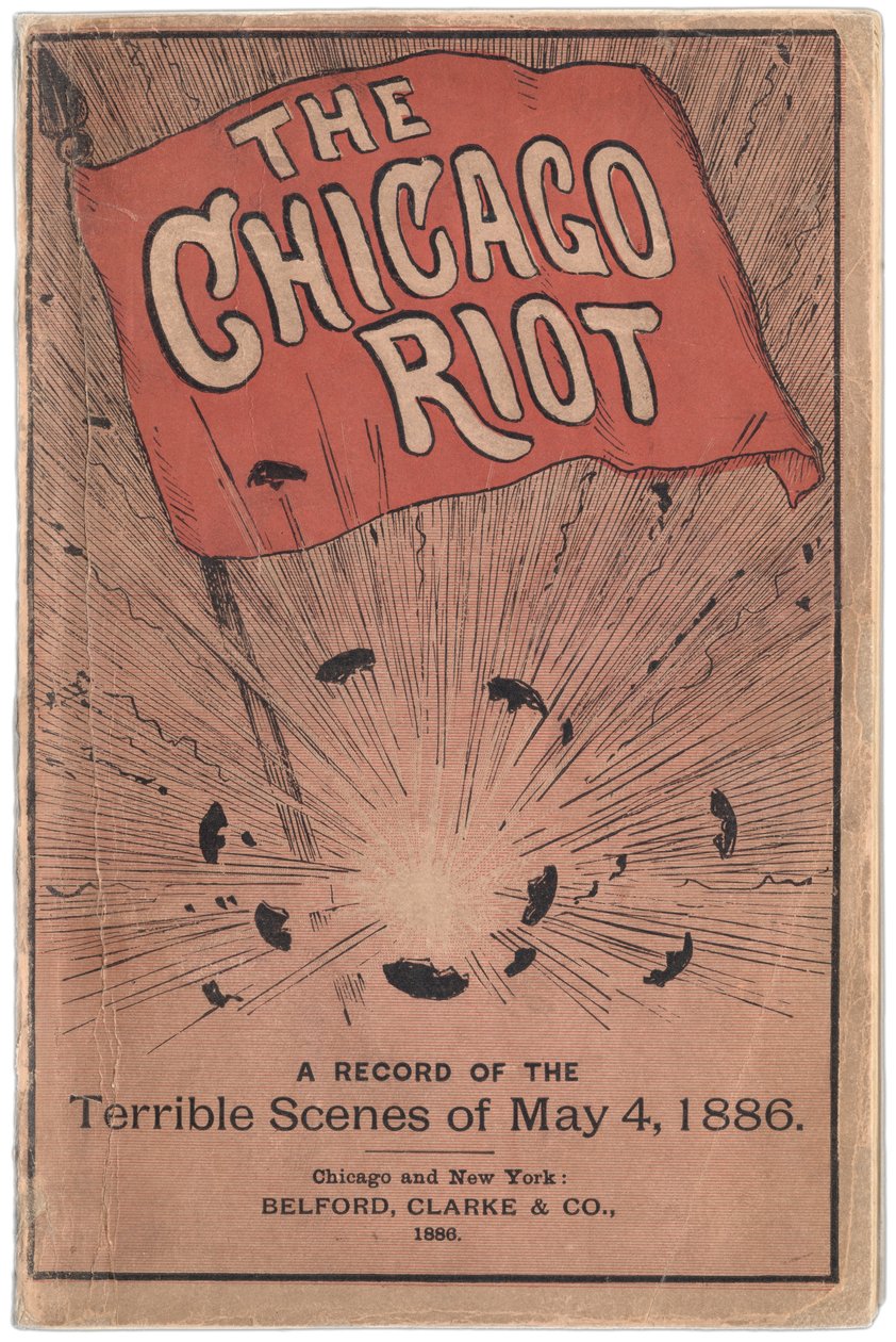 Titelseite des Heftes mit dem Titel The Chicago Riot: A record of the terrible scenes of May 4, 1886 von Paul C. Hull, 1886 von True Williams