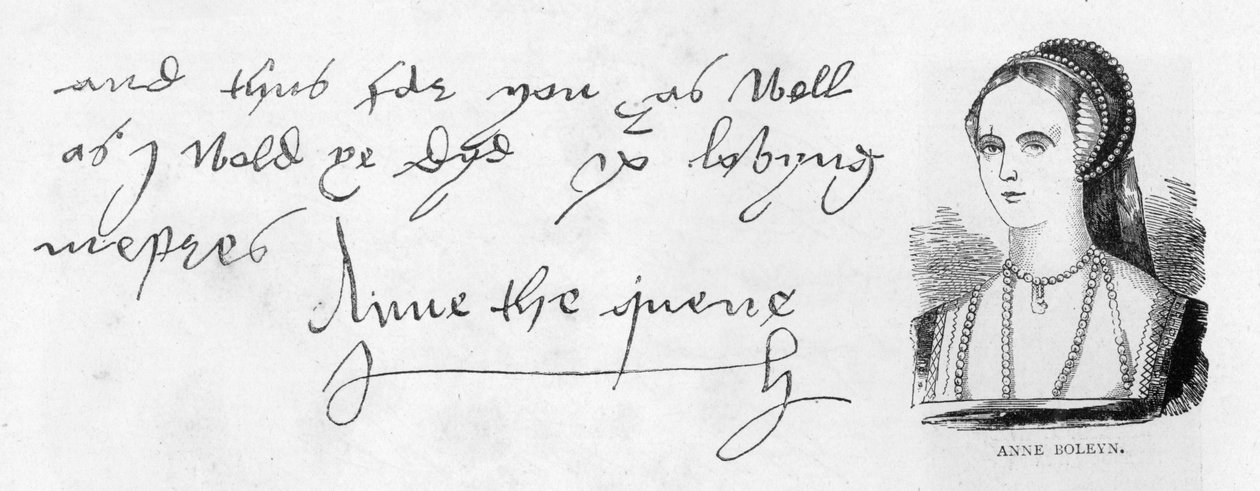 Handschrift und Unterschrift von Königin Anne Boleyn, aus einem Brief an Thomas Cromwell von Unbekannt