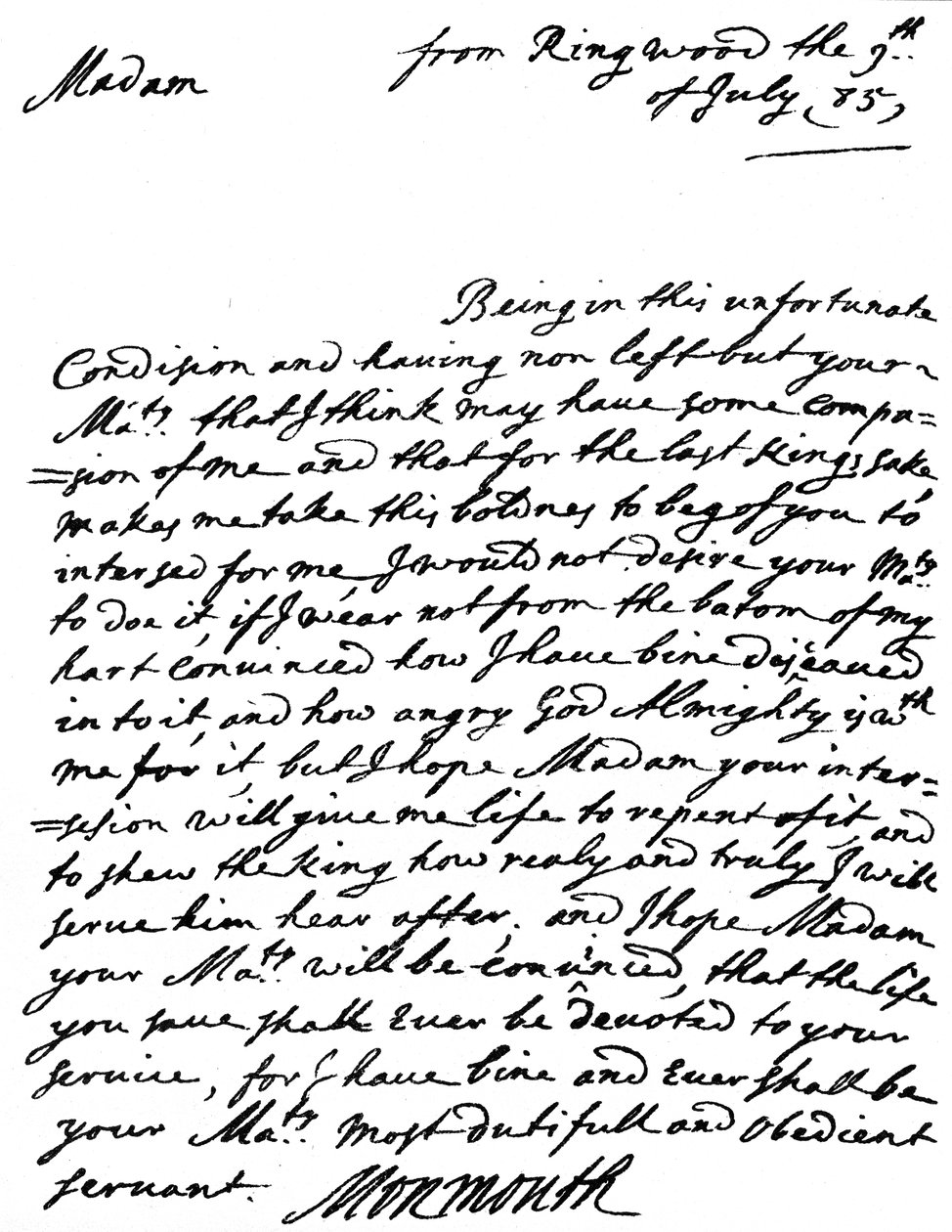 Brief, der um Gnade bittet, geschrieben von James, Herzog von Monmouth nach dem Scheitern seiner Rebellion und am Tag nach seiner Gefangennahme, an die Witwe Königin Catherine von Braganza, 9. Juli von Unbekannt