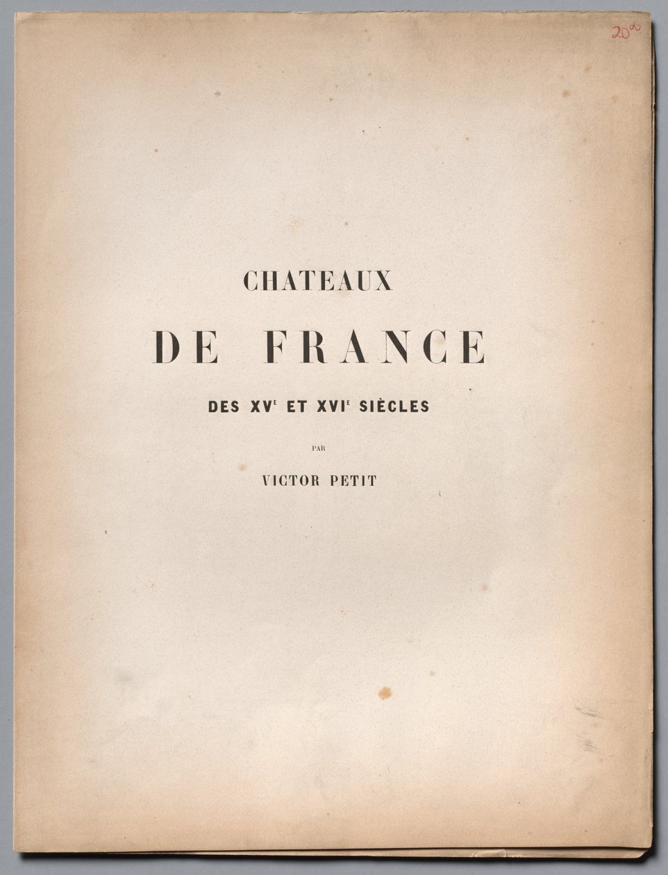 Architektur Pittoresque ou Monuments des xveme. Et xvieme. Siecles...Titelblatt und Inhaltsverzeichnis von Victor Petit