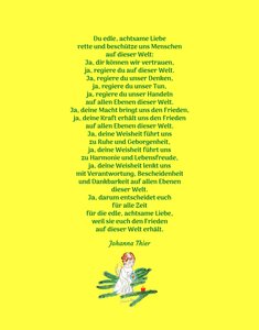 Du edle, achtsame Liebe rette und beschütze uns Menschen auf dieser Welt - Version 2 von Johanna Thier