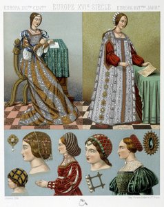 Mode und Frisuren in Europa im 16. Jahrhundert - in „The historical costume“ von Racinet, Ende des 19. Jahrhunderts von Albert Charles August Racinet