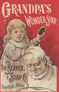 Werbung für Grandpas Wonder Soap, ca. 1898 von American School