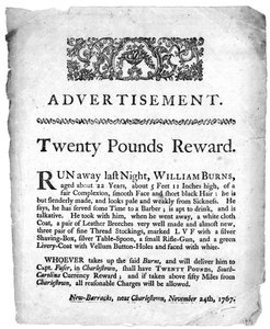 Anzeige für zwanzig Pfund Belohnung für die Ergreifung von William Burns, gedruckt in einer Zeitung in Charleston, South Carolina, 1767