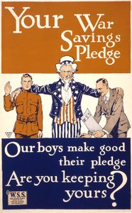 Amerikanisches Plakat zur Förderung des Engagements in der Armee: „Your war savings pledge - Our boys make good their pledge. Are you keeping yours?“ Herausgegeben von der Regierung der Vereinigten Staaten. 1917 von American School
