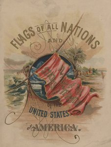 Flaggen aller Nationen und der Staaten und Territorien der Vereinigten Staaten von Amerika (Chromolitho) von American School
