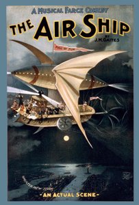 Plakat „Eine musikalische Farce-Komödie Das Luftschiff“ von J. M. Gaites. ca. 1898. von American School