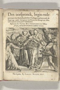 Allegorische Titelseite in: Pieter Christiaansz Bor, Den oorspronck, begin ende aenvanck der Nederlandtscher oorlogen, 1617