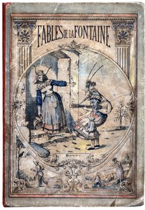 Cover. Anonyme Illustration für Les Fables von Jean de La Fontaine (1621-1695). Imaging von Pont-à-Mousson, um 1880. Private Sammlung. von Anonymous Anonymous