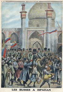 Erster Weltkrieg 1914-1918 (Krieg 14-18). Die russische Armee in Isfahan, Iran. In „Le Petite Journal“
