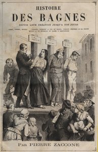 Titelseite des Buches „Histoire des bagnes depuis leur création à nos jours“ (1877) von Pierre Zaccone (1817-1895).