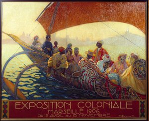 Kolonialismus: Plakat für die nationale Kolonialausstellung in Marseille, 1906 von David Dellepiane