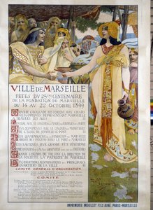 Plakat für die Feierlichkeiten zum 25. Jahrhundert der Gründung der Stadt Marseille vom 14. bis 22.10.1899 von David Dellepiane (1866-1932). Musée d