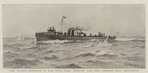 Die neueste Ergänzung unserer Marine, HMS Havock, der neue Torpedoboot-Zerstörer