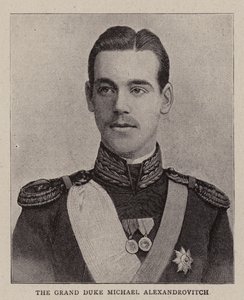 Der Großherzog Michael Alexandrowitsch
