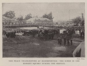 Das Friedensdankfest in Bloemfontein, die Szene auf dem Marktplatz während des Gottesdienstes von English Photographer