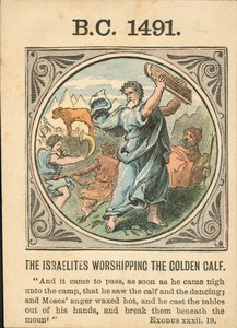 Anno Mundi: 1491 v. Chr., Die Israeliten beten das goldene Kalb an von English School