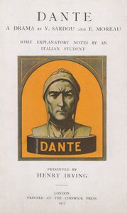 Dante Ein Drama von V Sardou und E Moreau, einige erläuternde Anmerkungen eines italienischen Studenten