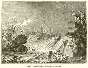Deiche von Holland: Zerstörung durch Bruch