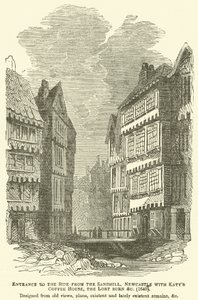 Eingang zur Seite vom Sandhill, Newcastle mit Katys Coffee House, dem Lort Burn usw., 1640, entworfen nach alten Ansichten, Plänen, vorhandenen und kürzlich vorhandenen Überresten usw. von English School