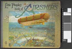 Titelseite mit einem Luftschiff. Kleines Buch der Luftschiffe. London: Ernest Nister, [1912] von English School