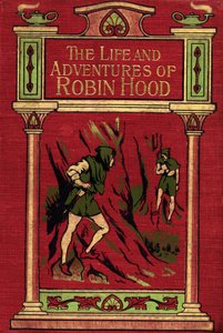 Titelseite zu Das Leben und die Abenteuer von Robin Hood