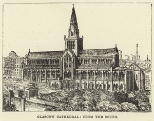 Kathedrale von Glasgow, von Süden von English School