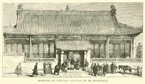 Krankenhaus in Tien-tsin, errichtet von Dr. MacKenzie von English School