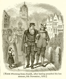 Knox kehrt von der Kirche zurück, nachdem er seine letzte Predigt gehalten hat, 9. November 1572 von English School