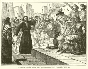 Micha vor Ahab und Josaphat, II, Chronik, xviii von English School