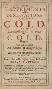 Neue Experimente und Beobachtungen über Kälte oder eine experimentelle Geschichte der Kälte, von Robert Boyle