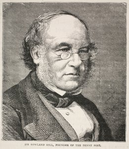 Sir Rowland Hill, Gründer der Penny Post