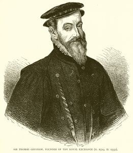 Sir Thomas Gresham, Gründer der Royal Exchange (geb. 1519, gest. 1557) von English School