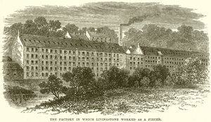 Die Fabrik, in der Livingstone als Piecer arbeitete von English School